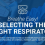 Breathe Easy! Selecting The Right Respirator